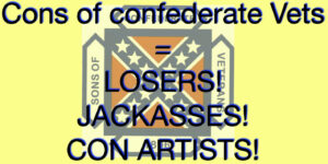 Domestic terrorist Cons of confederate Vets