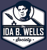 Ida B. Wells Society The Ida B. Wells Society for Investigative Reporting is a news trade organization dedicated to increasing and retaining reporters and editors of color in the field of investigative reporting.