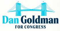 Dan Goldman US Congressional candidate, progressive, former prosecutor, and civic leader who understands and knows how to fight the greatest threats to our nation.